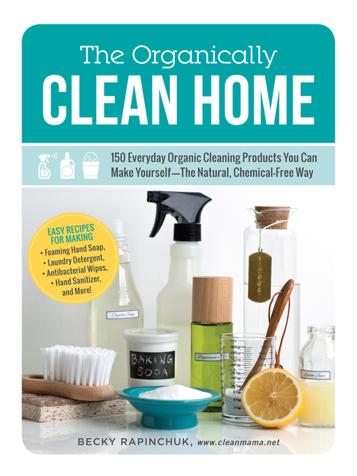 Title details for The Organically Clean Home by Becky Rapinchuk - Available